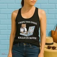 I Hope This Email Kills Us Both Women's Tank Top thumb 2