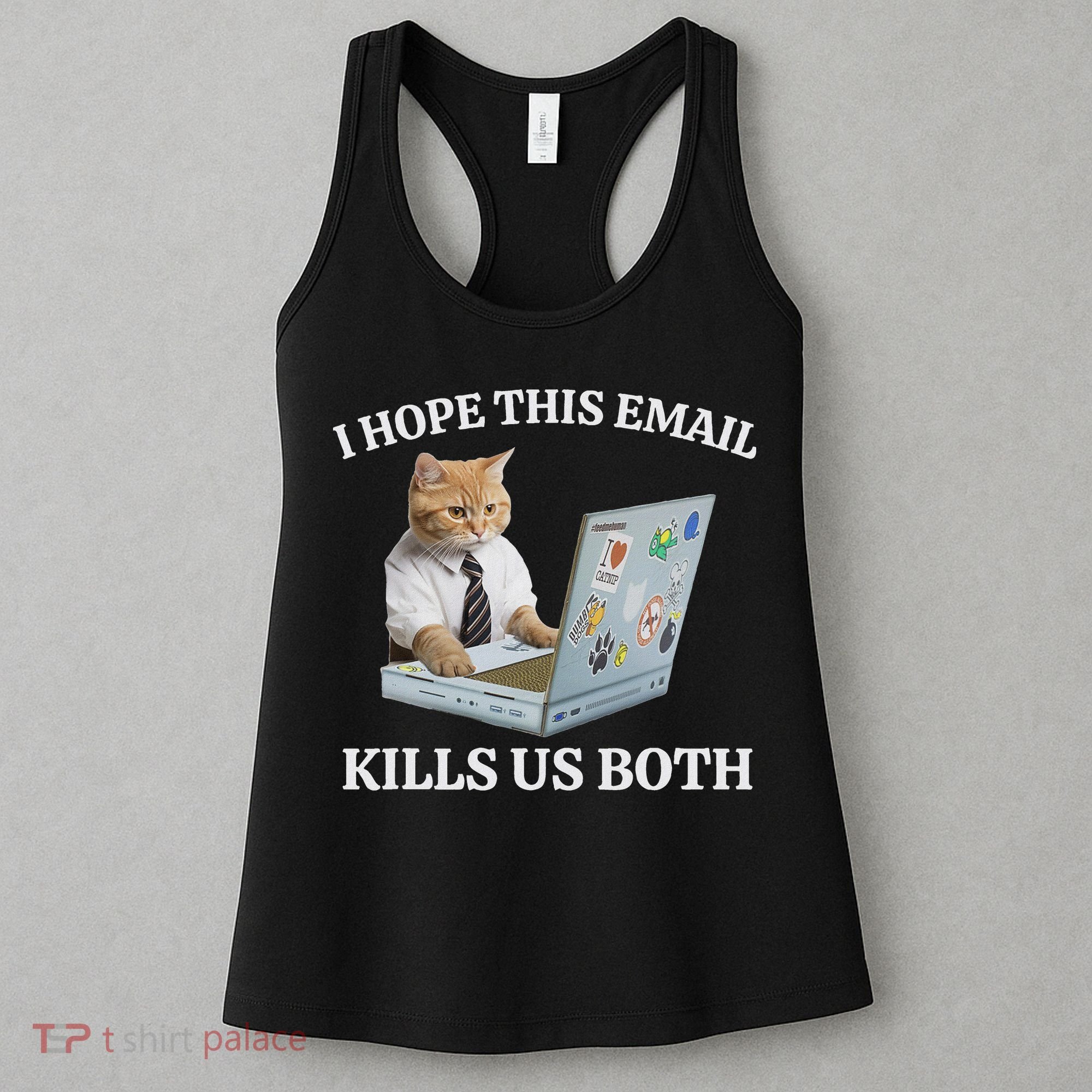 I Hope This Email Kills Us Both Women's Tank Top