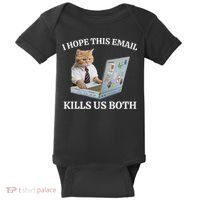 I Hope This Email Kills Us Both Baby Bodysuit thumb 0