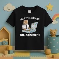 I Hope This Email Kills Us Both Toddler T-Shirt thumb 3