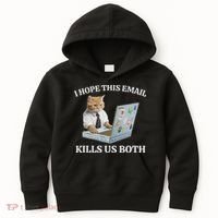 I Hope This Email Kills Us Both Kids Hoodie thumb 0