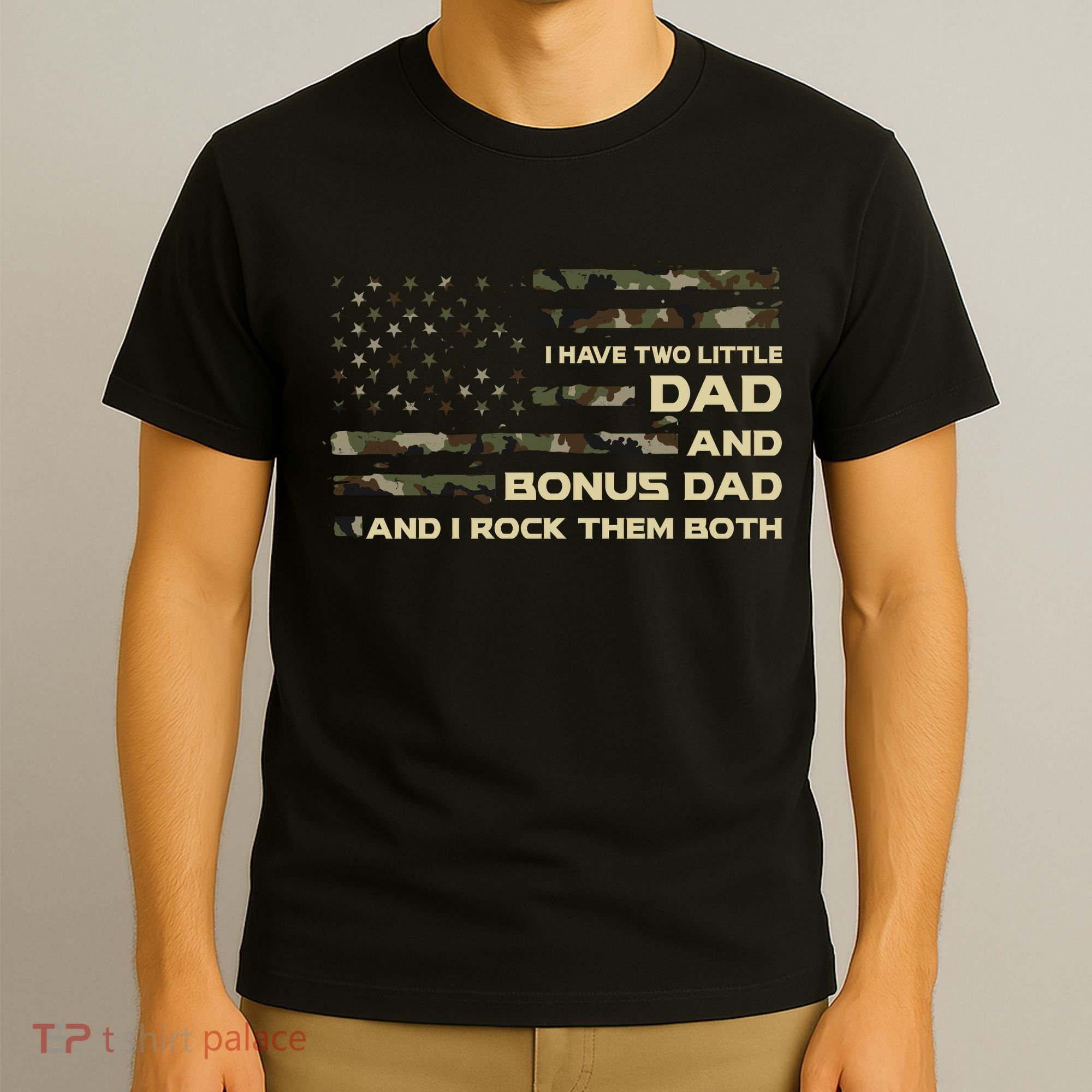 I Have Two Titles Dad And Bonus Dad Military Camo Flag T-Shirt