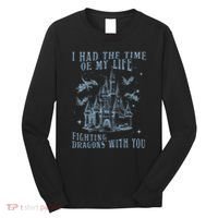 I Had The Time Of My Life Fighting Dragons With You Mythical Long Sleeve Shirt thumb 0
