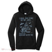 I Had The Time Of My Life Fighting Dragons With You Mythical Women's Hoodie thumb 0