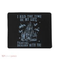 I Had The Time Of My Life Fighting Dragons With You Mythical Mousepad thumb 0