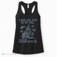I Had The Time Of My Life Fighting Dragons With You Mythical Women's Tank Top thumb 0