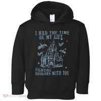 I Had The Time Of My Life Fighting Dragons With You Mythical Toddler Hoodie thumb 0