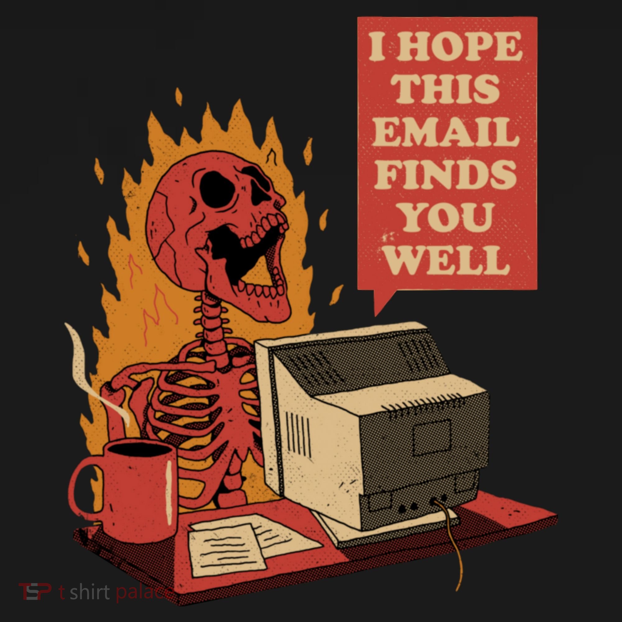 I Hope This Email Finds You Well Funny Skeleton Long Sleeve Shirt