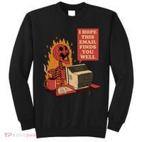 I Hope This Email Finds You Well Funny Skeleton Sweatshirt thumb 0