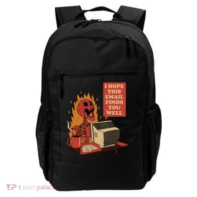 I Hope This Email Finds You Well Funny Skeleton Backpack