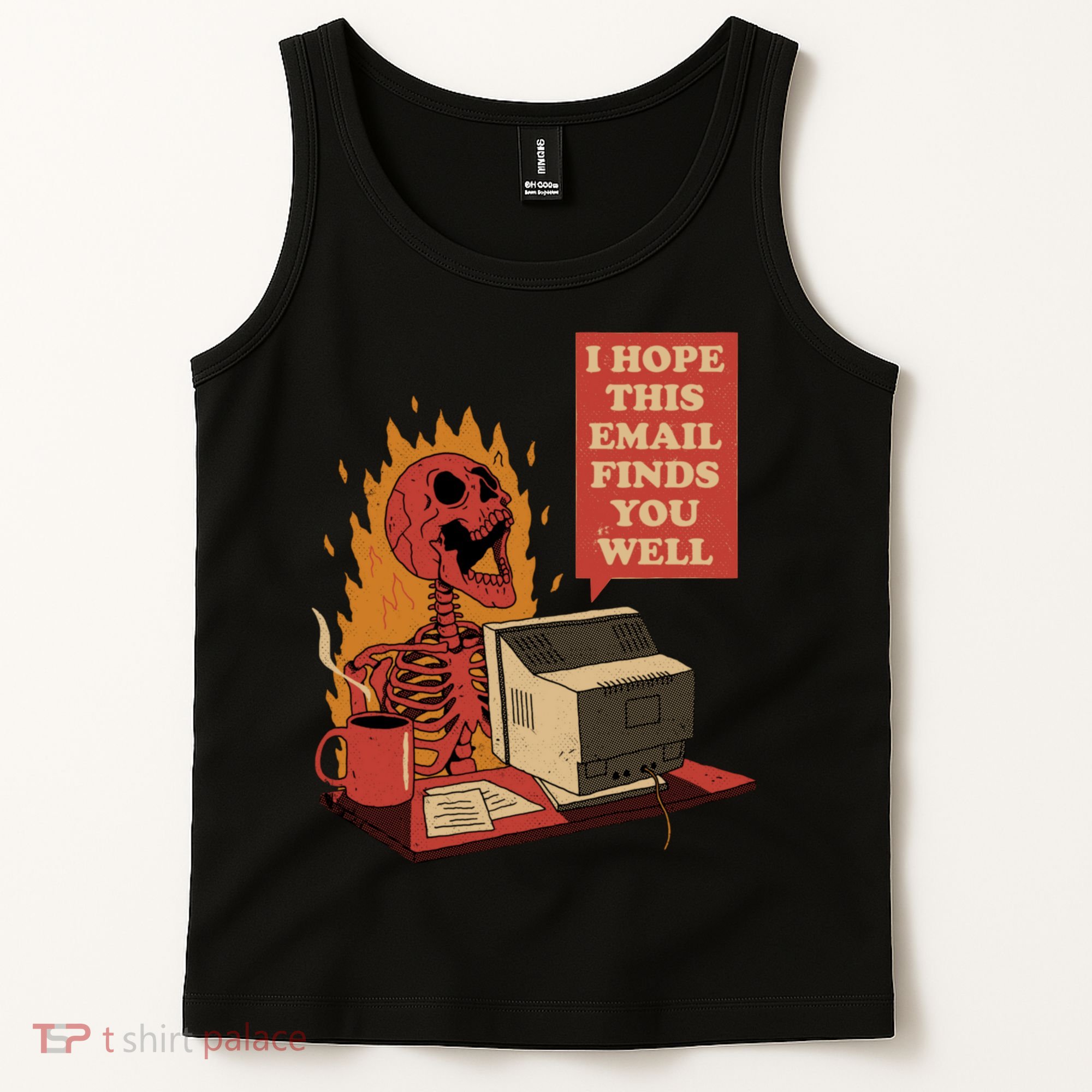 I Hope This Email Finds You Well Funny Skeleton Tank Top