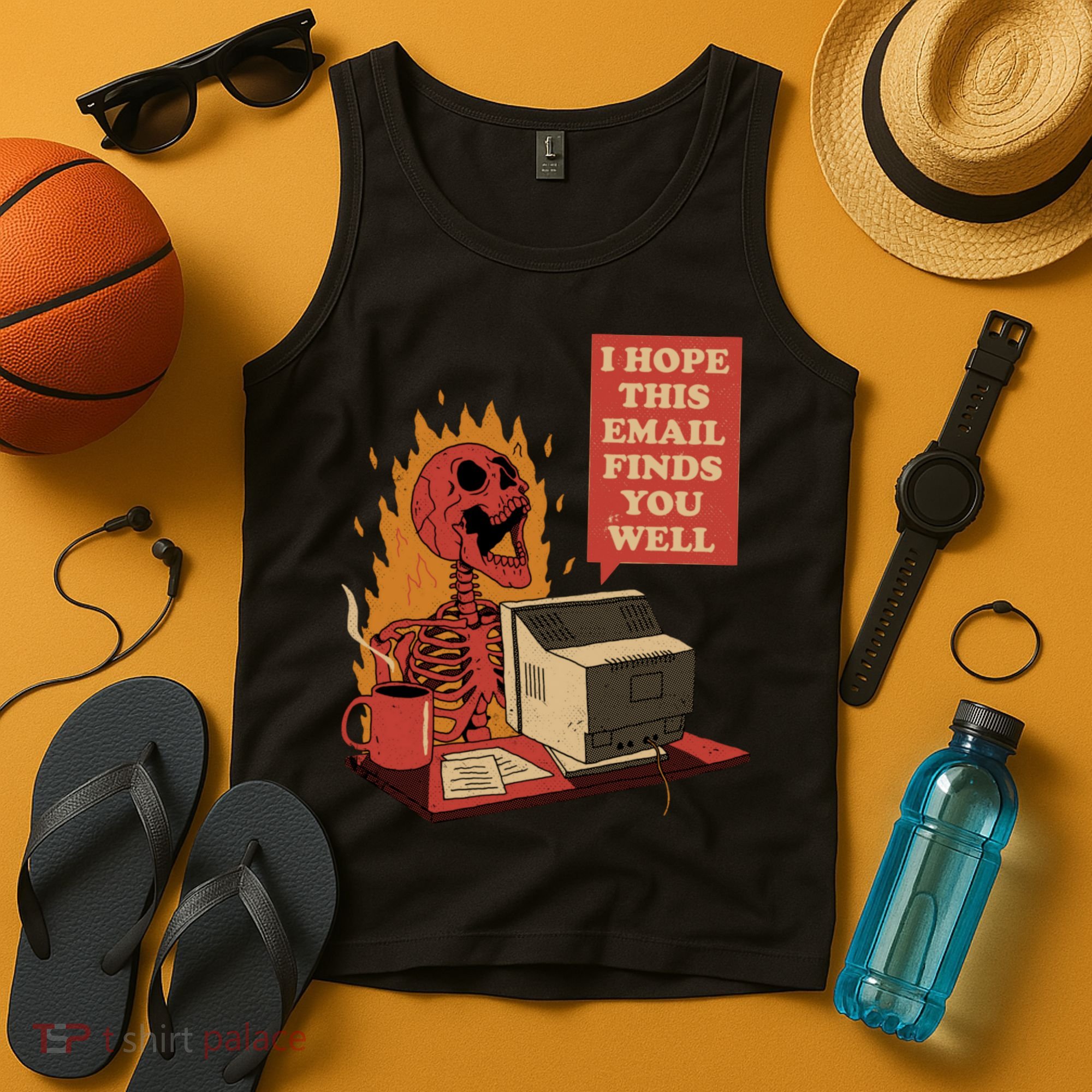 I Hope This Email Finds You Well Funny Skeleton Tank Top