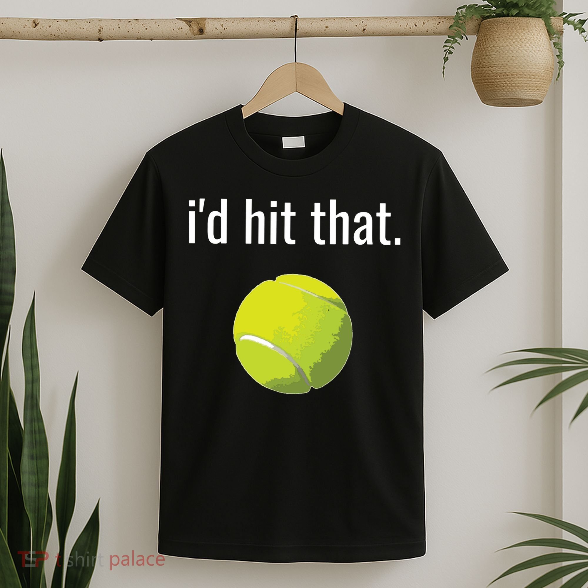 Id Hit That Tennis Shirts Funny Tennis Gift T-Shirt