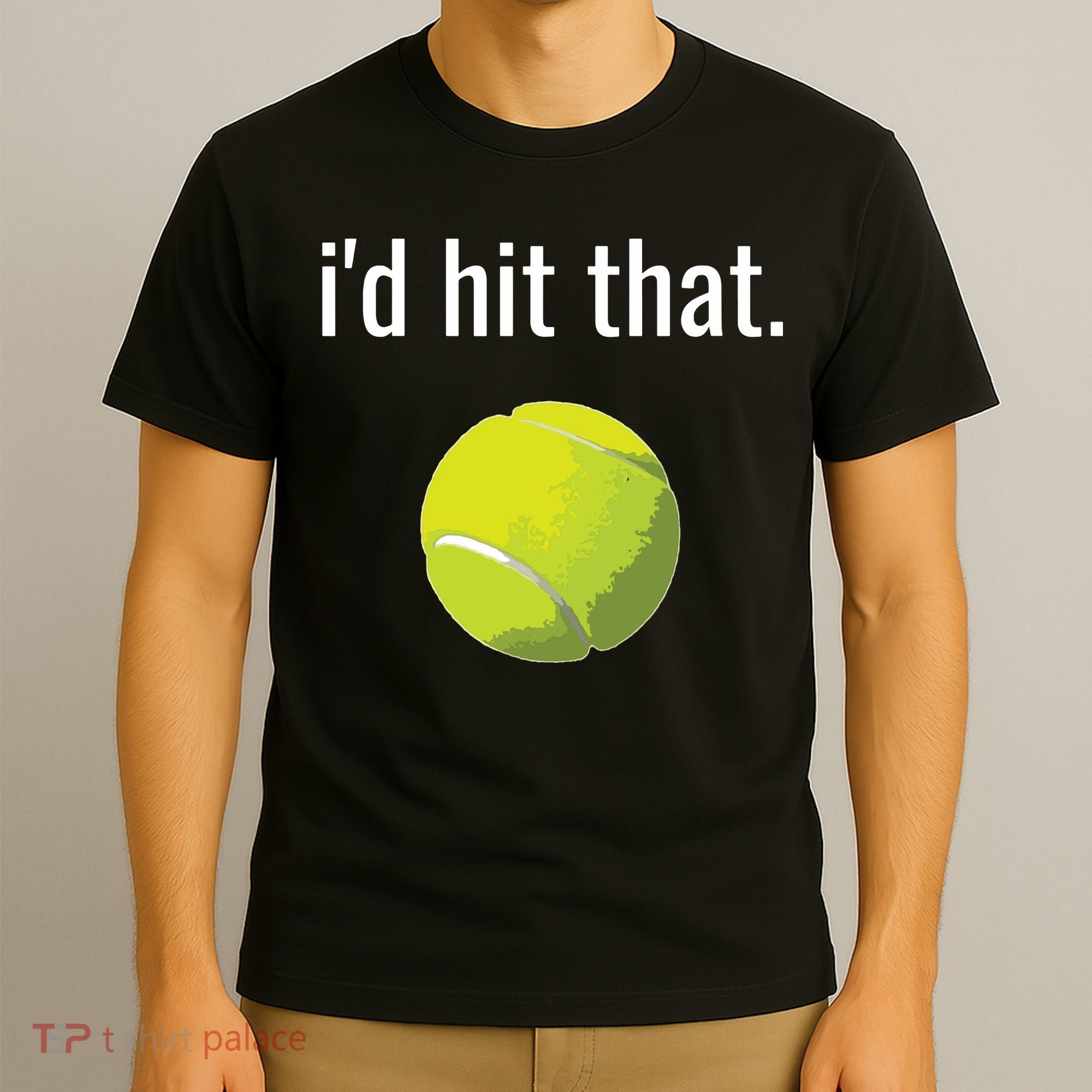 Id Hit That Tennis Shirts Funny Tennis Gift T-Shirt