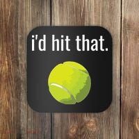 Id Hit That Tennis Shirts Funny Tennis Gift Coaster thumb 0