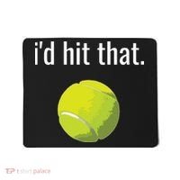 Id Hit That Tennis Shirts Funny Tennis Gift Mousepad thumb 0
