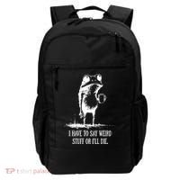 I Have To Say Weird Stuff Or I'll Die Frog Meme Backpack thumb 0