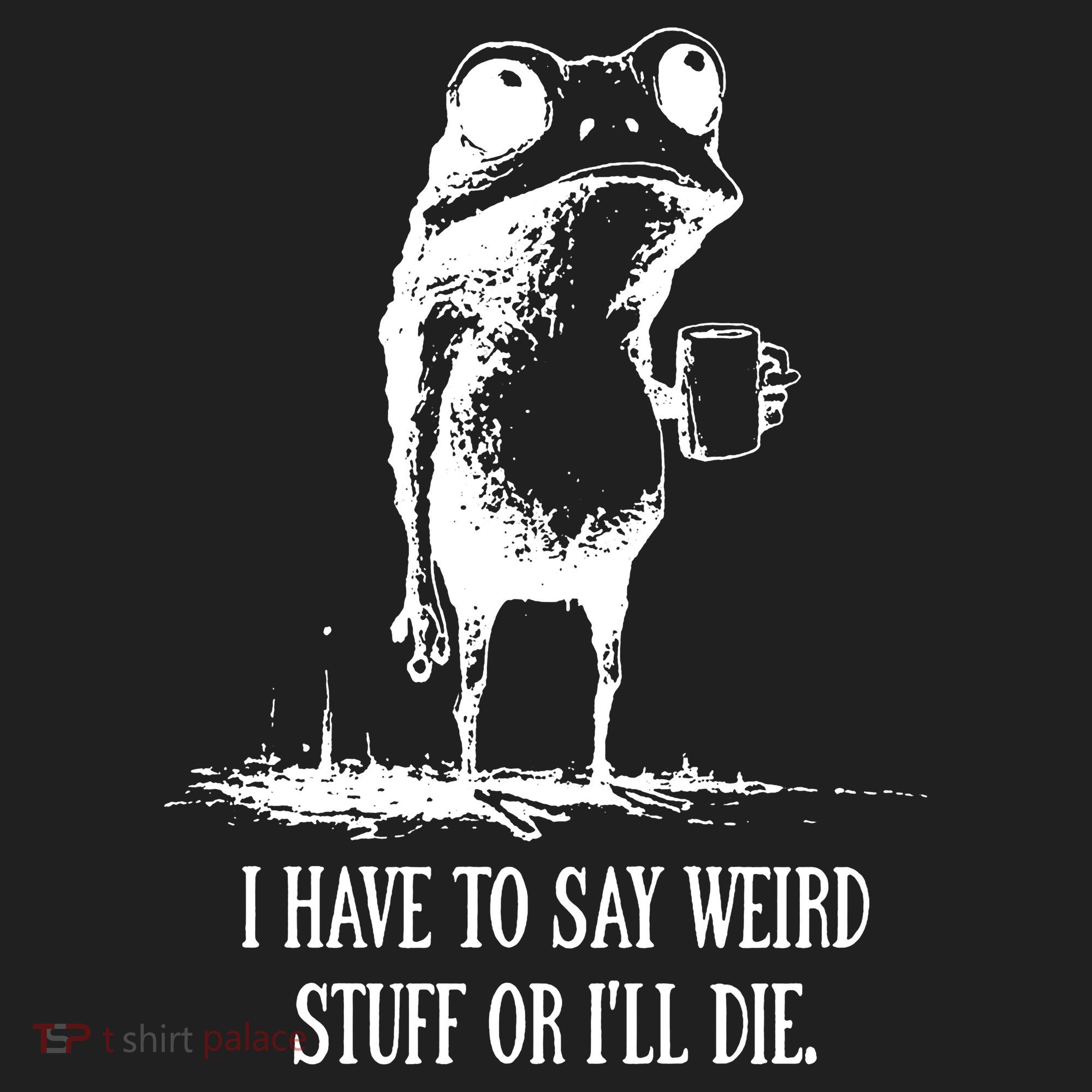 I Have To Say Weird Stuff Or I'll Die Frog Meme Hat