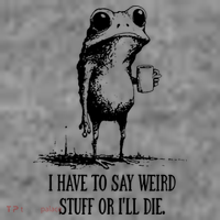 I Have To Say Weird Stuff Or I'll Die Frog Meme Pajama Set thumb 2