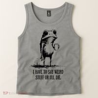 I Have To Say Weird Stuff Or I'll Die Frog Meme Tank Top thumb 2