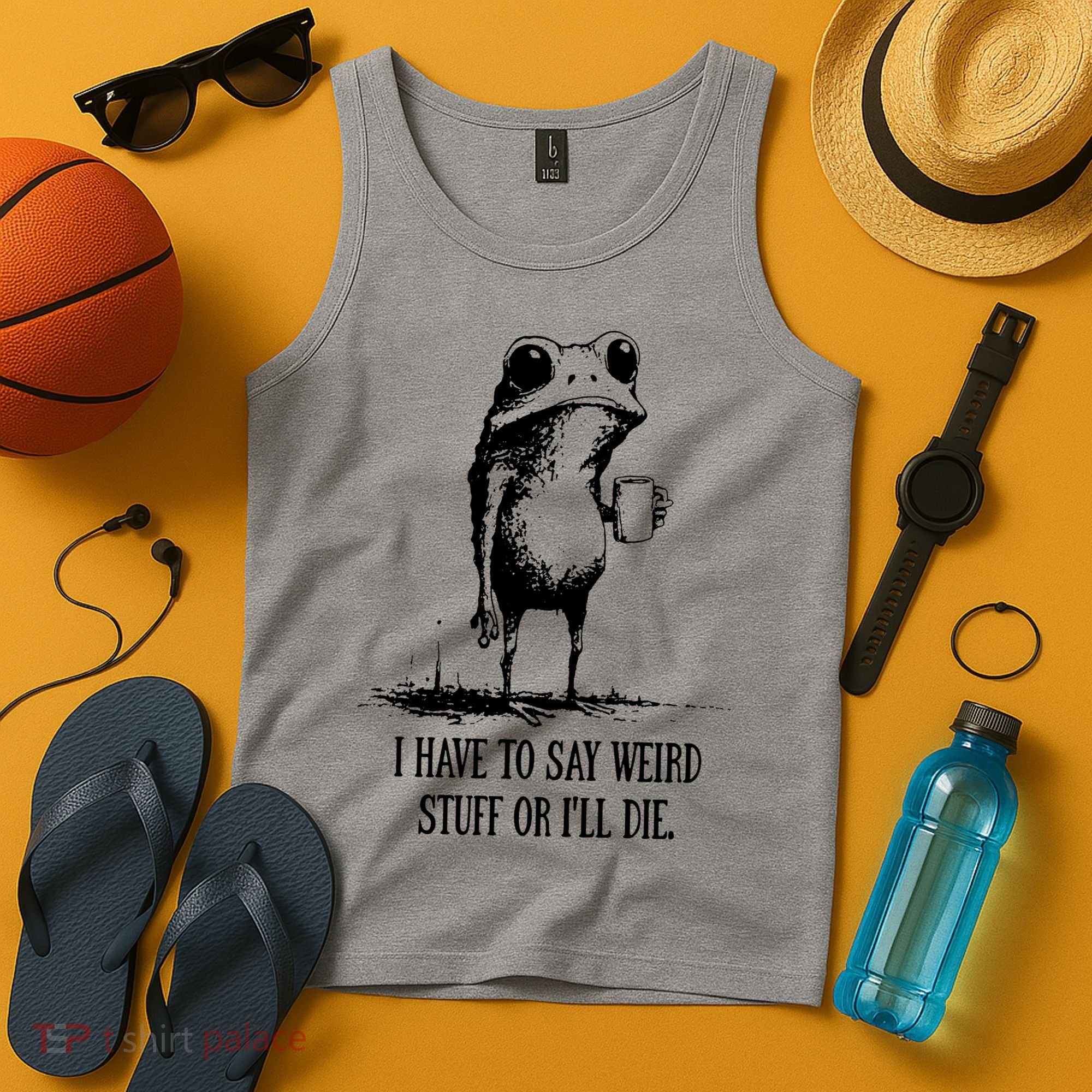 I Have To Say Weird Stuff Or I'll Die Frog Meme Tank Top