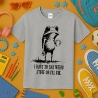 I Have To Say Weird Stuff Or I'll Die Frog Meme Kids T-Shirt thumb 3