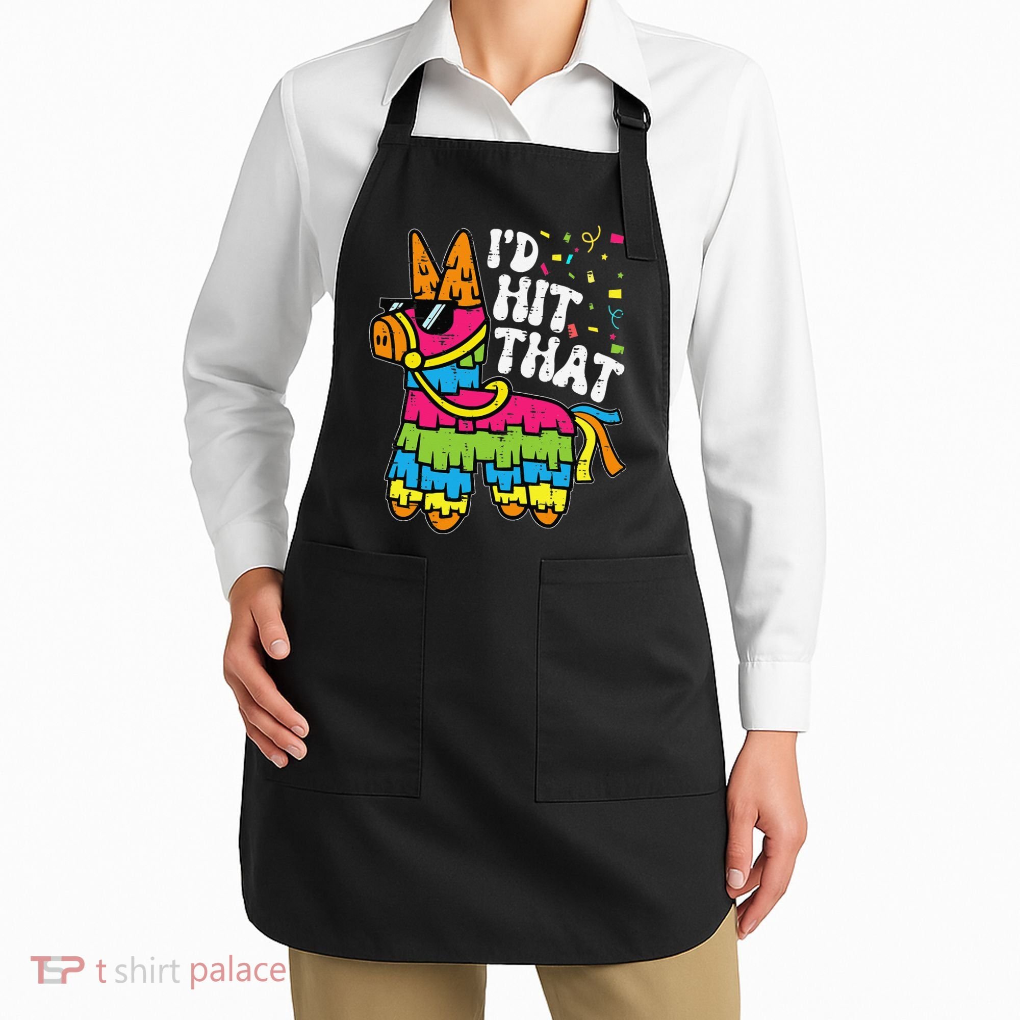 Id Hit That Pinata Cinco De Mayo Funny Fiesta 5 De Mayo Apron