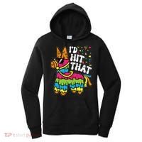 Id Hit That Pinata Cinco De Mayo Funny Fiesta 5 De Mayo Women's Hoodie thumb 0