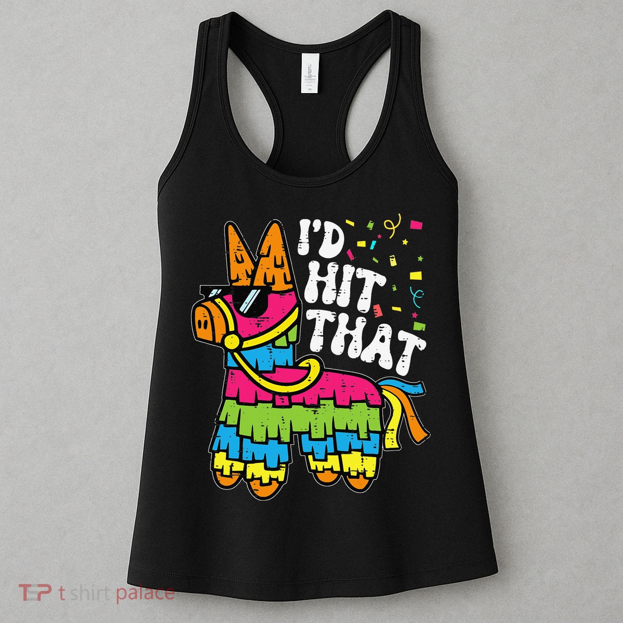 Id Hit That Pinata Cinco De Mayo Funny Fiesta 5 De Mayo Women's Tank Top
