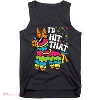 Id Hit That Pinata Cinco De Mayo Funny Fiesta 5 De Mayo Tank Top thumb 0