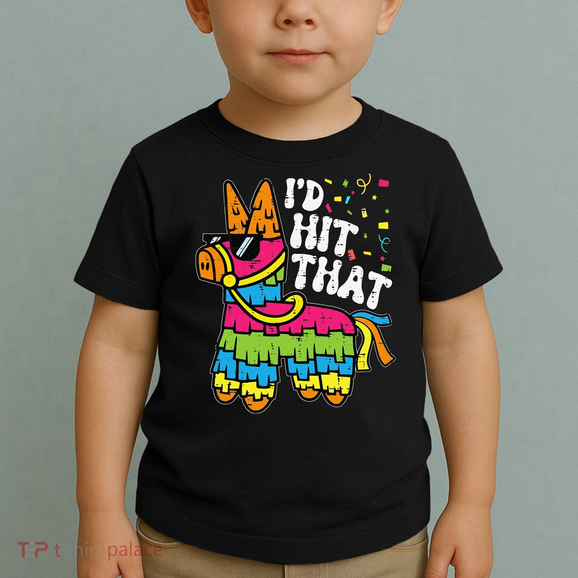 Id Hit That Pinata Cinco De Mayo Funny Fiesta 5 De Mayo Toddler T-Shirt