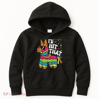 Id Hit That Pinata Cinco De Mayo Funny Fiesta 5 De Mayo Kids Hoodie