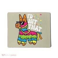 Id Hit That Pinata Cinco De Mayo Funny Fiesta 5 De Mayo Mousepad thumb 0
