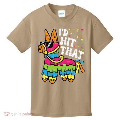 Id Hit That Pinata Cinco De Mayo Funny Fiesta 5 De Mayo Kids T-Shirt