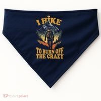 I Hike To Burn Off The Crazy USA-Made Doggie Bandana thumb 0