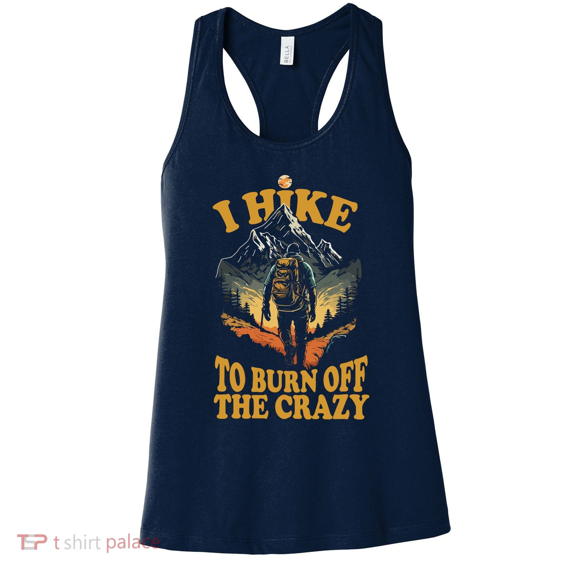 I Hike To Burn Off The Crazy Women's Tank Top