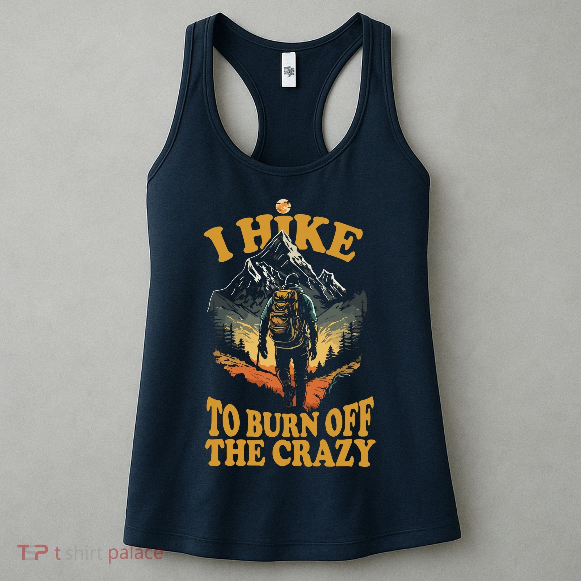 I Hike To Burn Off The Crazy Women's Tank Top