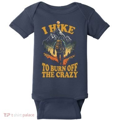 I Hike To Burn Off The Crazy Baby Bodysuit