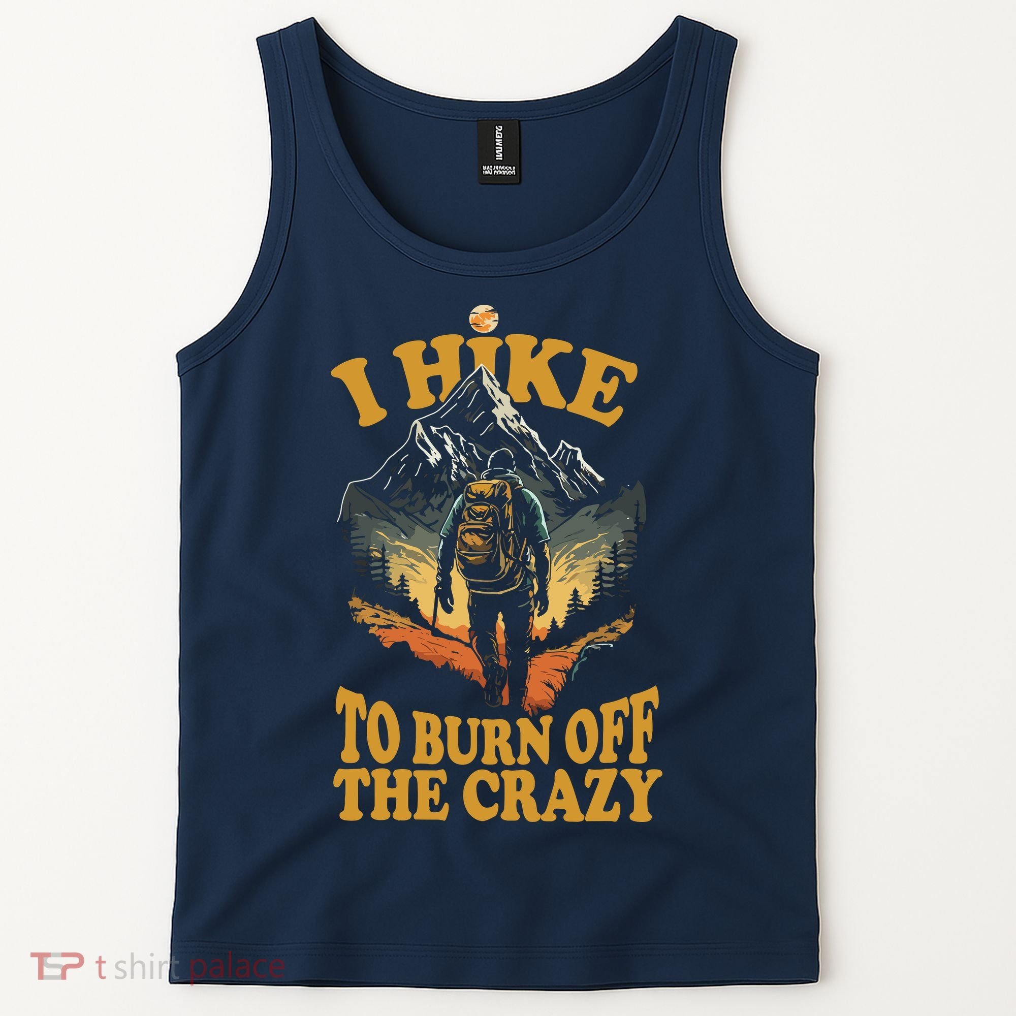 I Hike To Burn Off The Crazy Tank Top