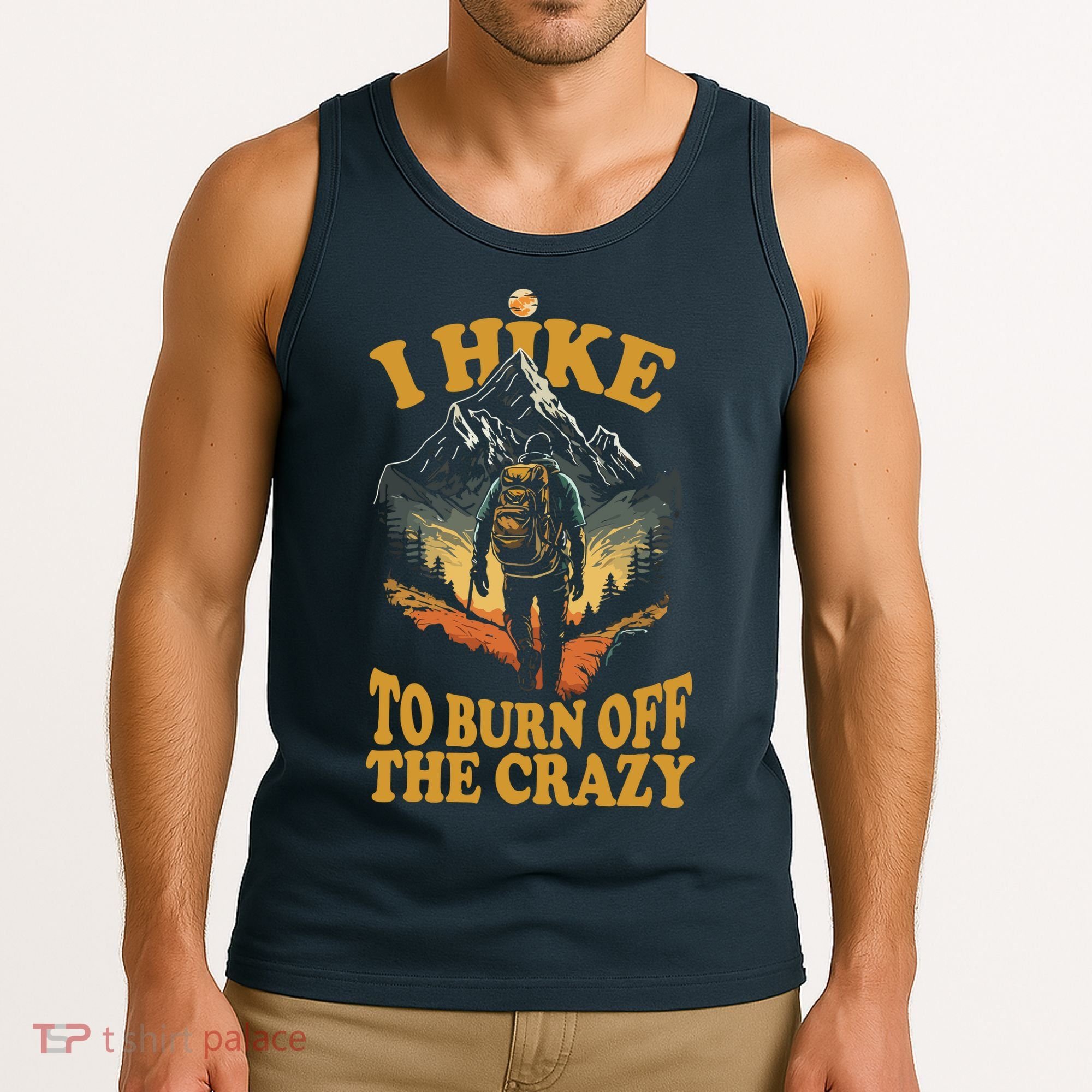 I Hike To Burn Off The Crazy Tank Top