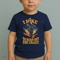 I Hike To Burn Off The Crazy Toddler T-Shirt thumb 2