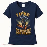 I Hike To Burn Off The Crazy Women's T-Shirt thumb 0