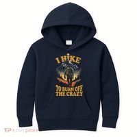 I Hike To Burn Off The Crazy Kids Hoodie thumb 0