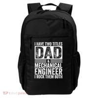 I Have Two Titles Dad And Mechanical Engineer FatherS Day Gift Backpack thumb 0