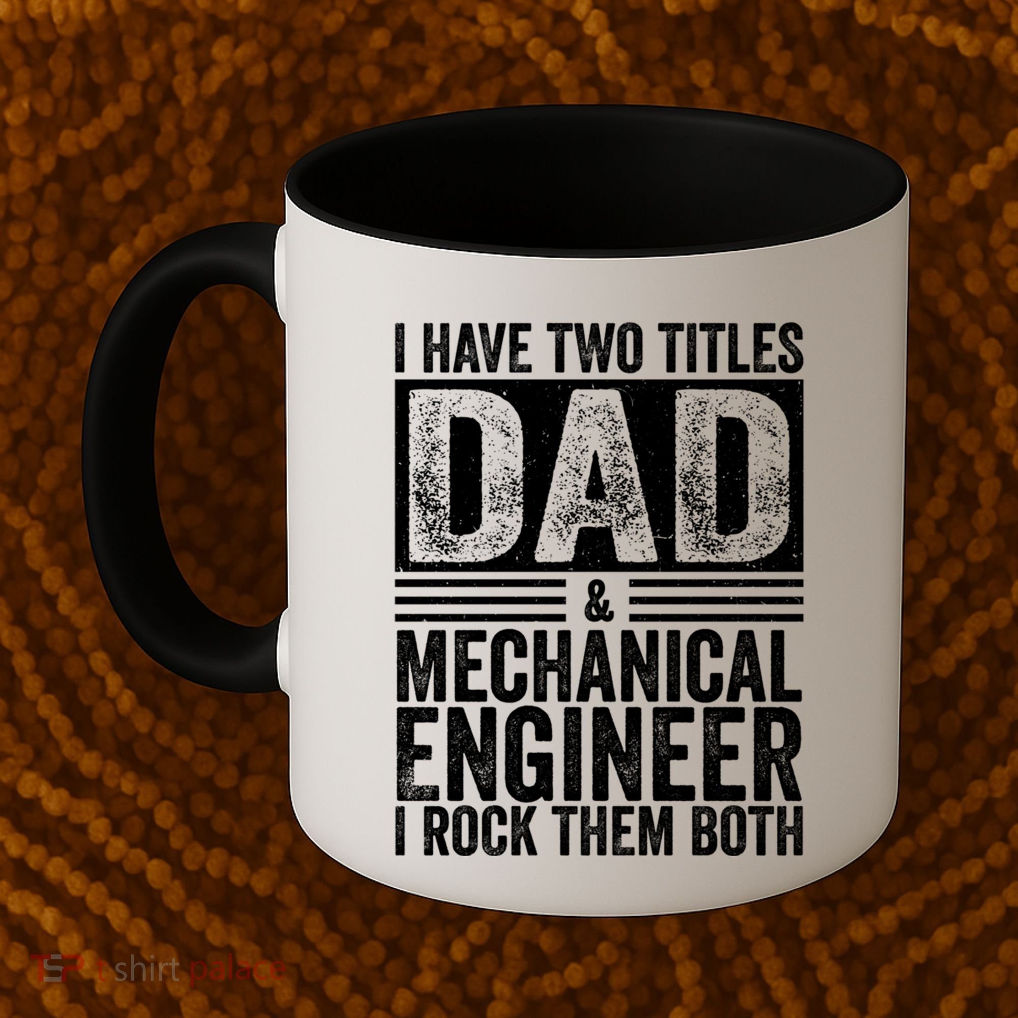 I Have Two Titles Dad And Mechanical Engineer FatherS Day Gift Coffee Mug
