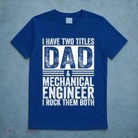 I Have Two Titles Dad And Mechanical Engineer FatherS Day Gift T-Shirt thumb 5