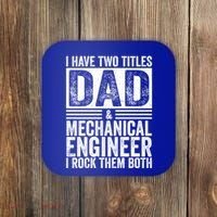 I Have Two Titles Dad And Mechanical Engineer FatherS Day Gift Coaster thumb 0