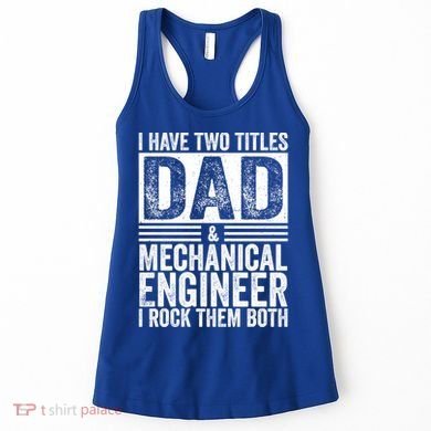 I Have Two Titles Dad And Mechanical Engineer FatherS Day Gift Women's Tank Top