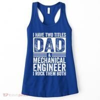 I Have Two Titles Dad And Mechanical Engineer FatherS Day Gift Women's Tank Top thumb 0