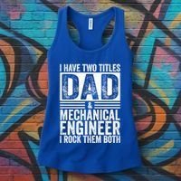 I Have Two Titles Dad And Mechanical Engineer FatherS Day Gift Women's Tank Top thumb 3